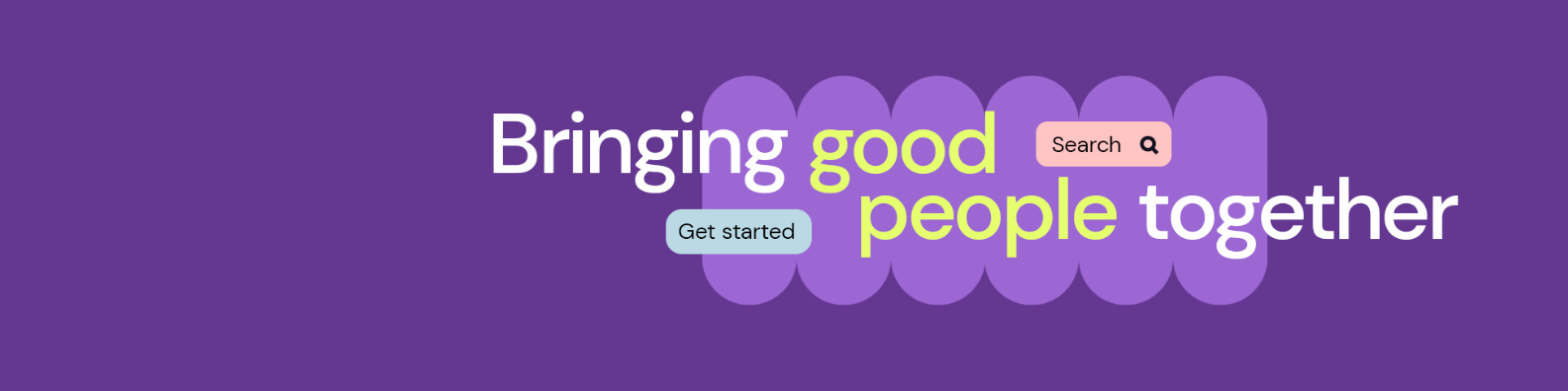 Purple banner with white and lime text: Bringing good people together