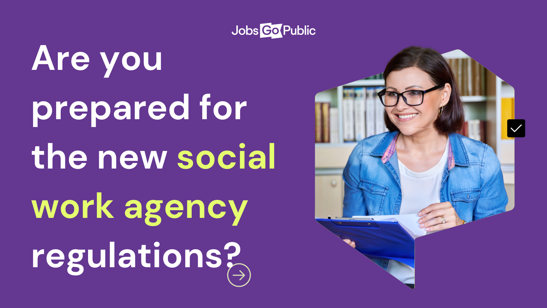 Are you prepared for the new social work agency regulations?